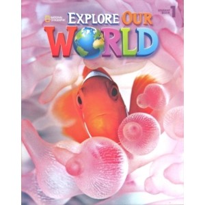 Explore Our World 1 - Student'S Book
