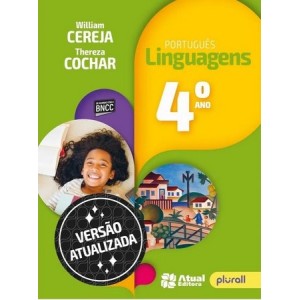 LIVRO PORTUGUÊS LINGUAGENS 4º ANO - 7ª EDIÇÃO - 2019 BNCC